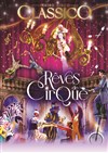 Le Cirque Classico dans Rêves de Cirque | Angers - Chapiteau du Cirque Théâtre Classico Angers