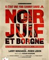 Noir, Juif et Borgne - Théâtre du Roi René - Salle du Roi