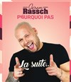 Jerem Rassch dans Pourquoi pas la suite - Salle des fêtes de Torreilles