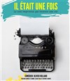 Il était une fois - Espace du Fort Carré