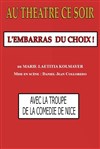 L'embarras du choix - La Comédie de Nice