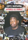 Certe Mathurin dans Affaires de famille - Comédie de Grenoble