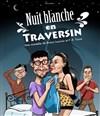 Nuit Blanche en Traversin - Théâtre Victoire