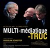 Multi-médiatique-truc - Théâtre de la Huchette