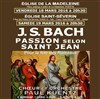 Bach : Passion selon St-Jean - Eglise de la Madeleine
