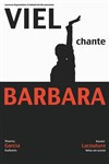 Viel Chante Barbara - Théâtre Essaion