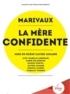 La Mère confidente - Théâtre La Luna - Salle 1