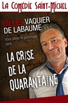 La crise de la quarantaine - La Comédie Saint Michel - petite salle 