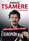Arnaud Tsamere dans Chose Promise - L'Européen