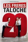 Les frères Taloche - Théâtre Toursky