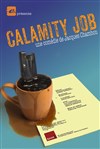 Calamity Job - Théâtre Comédie Odéon