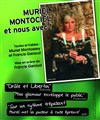 Muriel Montossey - Muriel Montociel et nous avec ! - La Salamandre