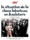 La situation de la classe laborieuse en Angleterre - Théâtre de l'Usine 