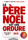 Le père Noël est une ordure - Paradise République - Salle O