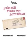 Le Père Noël n'habite plus à cette adresse - La Comédie du Mas