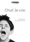 Chut ! Je crie - Studio-Théâtre de Charenton
