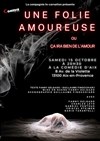 Une folie amoureuse - La Comédie d'Aix