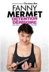 Fanny Mermet dans Détention Dérisoire - Théâtre Notre Dame - Salle Noire