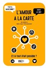 L'Amour à la carte - Le Zygo Comédie