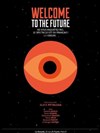 Welcome to the future ! (ne vous inquiétez pas, le spectacle est en français) - Le Sonar't