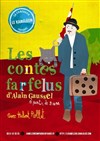 Les contes farfelus - Café Théâtre le Flibustier