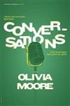 Olivia Moore dans Conversations - La Comédie d'Avignon