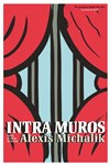 Intra Muros - Théâtre 100 Noms - Hangar à Bananes