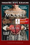 Mademoiselle Molière - Théâtre Rive Gauche