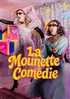 La Mounette Comédie - Le Cancan Pigalle