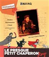 Le presque petit chaperon rouge - Théâtre le Proscenium