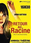Emma Gattuso dans Retour au Racine - Ambigu Théâtre