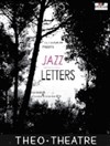 Jazz Letters - Théo Théâtre - Salle Théo