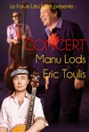 Manu Lods et Eric Toulis - Forum Léo Ferré