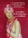 Le collier de la princesse - La Comédie Italienne