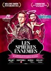 Les Sphères Ennemies - Théâtre le Nombril du monde