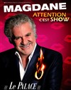 Roland Magdane dans Attention c'est show - Le Palace