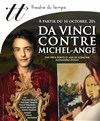 Da Vinci contre Michel-Ange - Théâtre du Temps