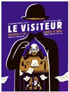 Le Visiteur - Théâtre de l'Anagramme