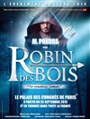 Robin des Bois : Ne renoncez jamais - Palais des Congrès de Paris