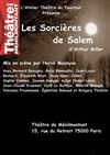 Les sorcières de Salem - Théâtre de Ménilmontant - Salle Guy Rétoré
