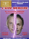 L'Aide-mémoire - Théâtre Pixel