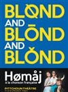 Blond and blond and blond - Pittchoun Théâtre / Salle 1