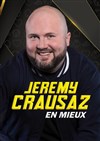 Jérémy Crausaz dans En mieux - Espace Gerson