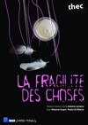 La fragilité des choses - Présence Pasteur