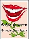 Scène Ouverte - Entracte Saint Martin