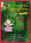 Le secret de Poussinette - Théâtre Aktéon
