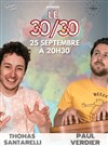 Le 30/30 de Paul Verdier et Thomas Santarelli - Théâtre de l'Impasse
