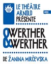 Werther & werther - Théâtre de Belleville