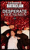 Desperate Housemen - Le Bataclan