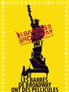 Les Barrés de Broadway - La Reine Blanche